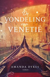 De vondeling van Venetië - Amanda Dykes - 9789029735353