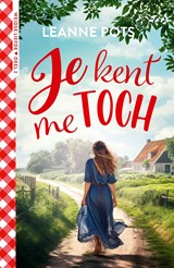Je kent me toch - Leanne Pots - 9789029736060