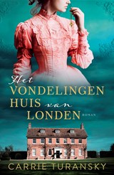 Het vondelingenhuis van Londen - Carrie Turansky - 9789029737425