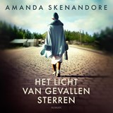 Het licht van gevallen sterren - Amanda Skenandore - 9789029738842