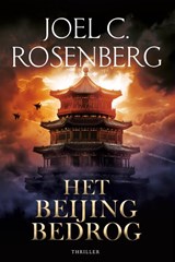 Het Beijing bedrog - Joel C. Rosenberg - 9789029738859