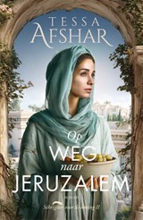 Op weg naar Jeruzalem - Tessa Afshar - 9789029740913