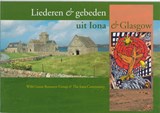 Liederen en gebeden uit Iona & Glasgow - Gerke van Hiele ; Teun Kruijswijk Jansen - 9789030410669