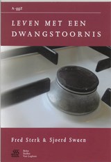 Leven met een dwangstoornis - Fred Sterk ; Sjoerd Swaen - 9789031335626