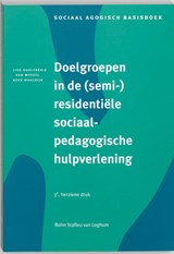 Doelgroepen in (semi-)residentiele sociaalpedagogische hulpverlening - Leo Gualtherie van Weezel ; K. Waaldijk - 9789031345182