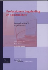 Professionele begeleiding en spiritualiteit - J.W.G. Körver ; W.J.M. Regouin-van Leeuwen - 9789031351787