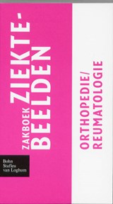 Zakboek Ziektebeelden Orthopedie / Reumatologie -  - 9789031364640
