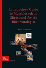 Introductory guide to musculoskeletal ultrasound for the rheumatologist - G.A.W. Bruyn ; W.A. Schmidt - 9789031389018