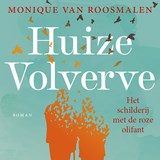 Huize Volverve - Monique van Roosmalen - 9789032520168
