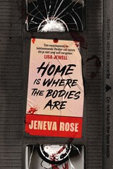 Home is where the bodies are - Jeneva Rose - 9789032521509