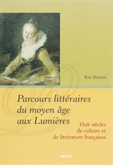 Parcours littéraires du moyen âge aux Lumières - Koen Peeters - 9789033464584