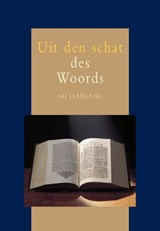 Uit den schat schat des Woords jrg 64 -  - 9789033601842