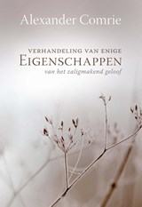 Verhandeling van enige eigenschappen van het zaligmakend geloof - Alexander Comrie - 9789033633355