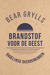 Brandstof voor de geest - Bear Grylls - 9789033802232