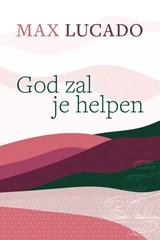 God zal je helpen - Max Lucado - 9789033802591