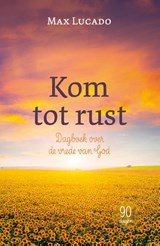 Kom tot rust - Max Lucado - 9789033803901