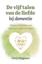 De vijf talen van de liefde bij dementie - Gary Chapman - 9789033804199