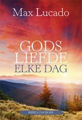 Gods liefde elke dag - Max Lucado - 9789033817953