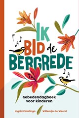 Ik bid de bergrede - Ingrid Plantinga ; Willemijn de Weerd - 9789033833632