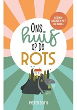Ons huis op de rots - Pieter Both - 9789033834738