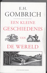 Een kleine geschiedenis van de wereld - E.H. Gombrich - 9789035135253