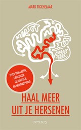 Haal meer uit je hersenen - Mark Tigchelaar - 9789035142220