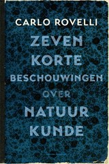 Zeven korte beschouwingen over natuurkunde - Carlo Rovelli - 9789035143821