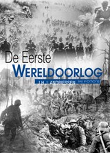De Eerste Wereldoorlog in foto's - J.H.J. Andriessen - 9789036614115