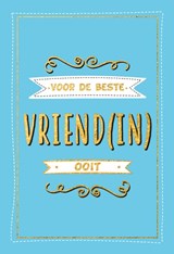 Voor de beste vriend(in) ooit - Cadeauboeken - TEXTCASE,  Deventer - 9789036642446