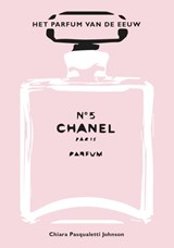 Chanel No. 5 - Chiara Pasqualetti Johnson - 9789036644105