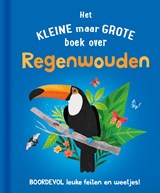 Het kleine maar grote boek over regenwouden - Clive Gifford - 9789036646260