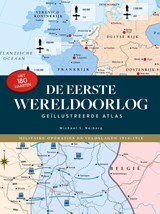 De Geïllustreerde Atlas WO I - Michael S. Neiberg - 9789036649483