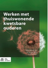 Werken met thuiswonende kwetsbare ouderen - E.S. van der Ploeg ; R.J.J. Gobbens - 9789036811552