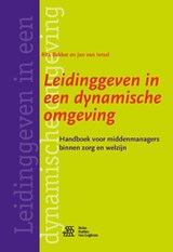 Leidinggeven in een dynamische omgeving - Rita Bakker ; Jan van Iersel - 9789036814768
