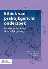 Ethiek van praktijkgericht onderzoek - Eveline Wouters ; Sil Aarts - 9789036817516