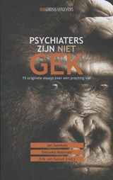 Psychiaters zijn niet gek - Jan Swinkels ; Dieuwke Molenaar ; Erik van Gorsel - 9789036820431