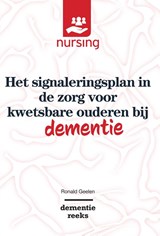 Het signaleringsplan in de zorg voor kwetsbare ouderen bij dementie - Ronald Geelen - 9789036825870