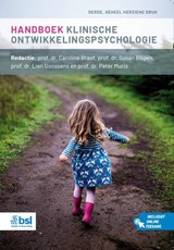 Handboek klinische ontwikkelingspsychologie - Caroline Braet ; Susan  Bögels ; Lien Goossens ; Peter Muris - 9789036831451