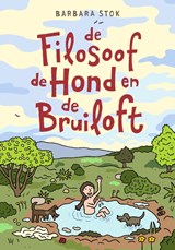 De filosoof, de hond en de bruiloft - Barbara Stok - 9789038803616