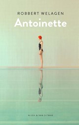 Antoinette - Robbert Welagen - 9789038807447