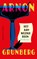 Het aanwezige been (Gesigneerde editie), Arnon Grunberg - Gebonden - 9789038810300