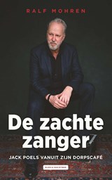 De zachte zanger - Jack Poels ; Ralf Mohren - 9789038814803