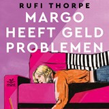 Margo heeft geldproblemen - Rufi Thorpe - 9789038818429