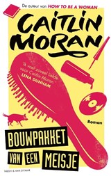 Bouwpakket van een meisje - Caitlin Moran - 9789038899053