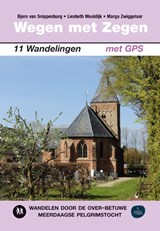 Wegen met zegen - Bjorn van Snippenburg ; Liesbeth Meuldijk ; Marga Zwiggelaar - 9789038928258