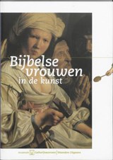 Bijbelse vrouwen in de kunst - BOTKE, K.D. & KOOTTE, T. - 9789040081699