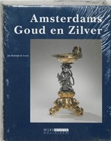 Amsterdams goud en zilver - (NETHERLANDS), Rijksmuseum & LORM, Jan Rudolph de - 9789040094033