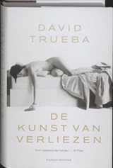 De kunst van verliezen - TRUEBA, David - 9789041413932