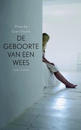 De geboorte van een wees - Maaike Gerritsen - 9789041417619
