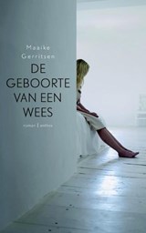 De geboorte van een wees - Maaike Gerritsen - 9789041419262